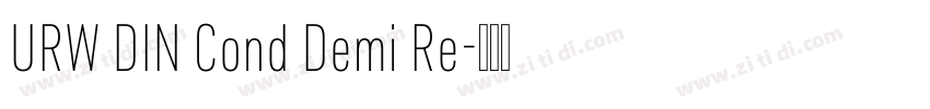 URW DIN Cond Demi Re字体转换 URW DIN Cond Demi Re字体转换